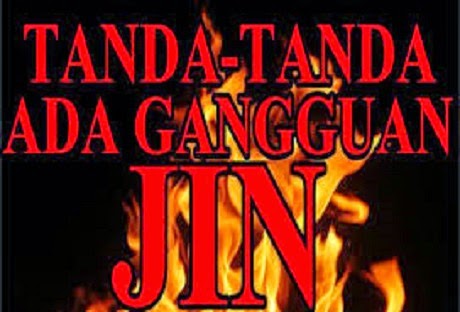 Tanda-tanda Orang Kena Gangguan Jin Yang Perlu Anda Ketahui
